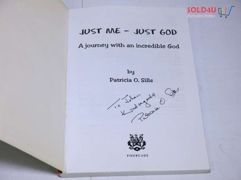 Just Me- Just God, A journey with an incredible God  By: Sills, Patricia O. - Signed by Author
