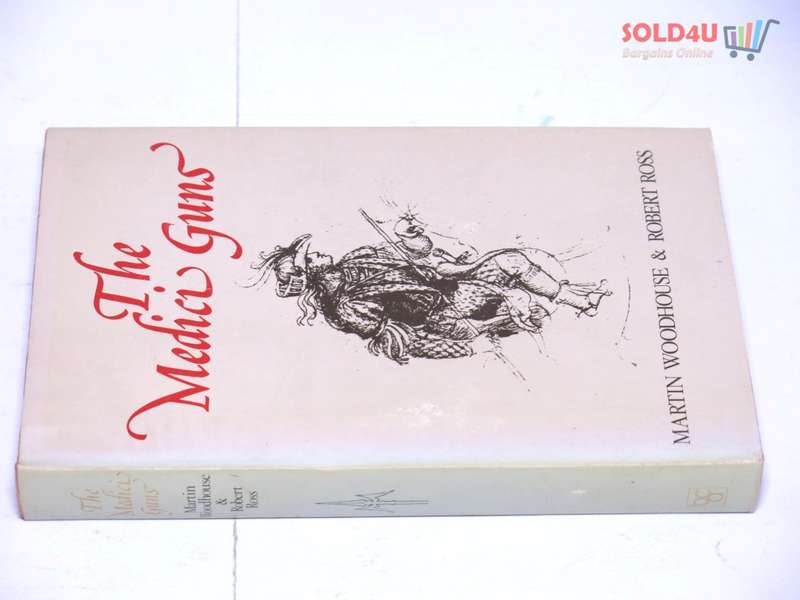 The Medici Guns  by Martin Woodhouse , Robert Ross