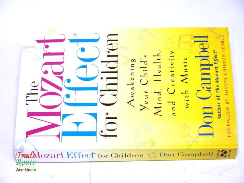 The Mozart Effect for Children: Awakening Your Child`s Mind, Health, and Creativity with Music
