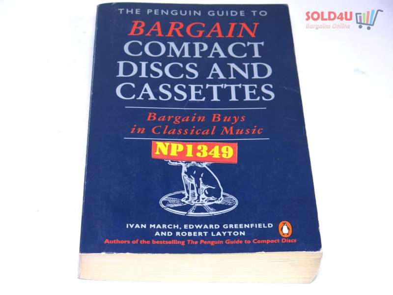 The Penguin Guide to Compact Discs and Cassettes by Robert March, Ivan, Greenfield, Edward, Layton