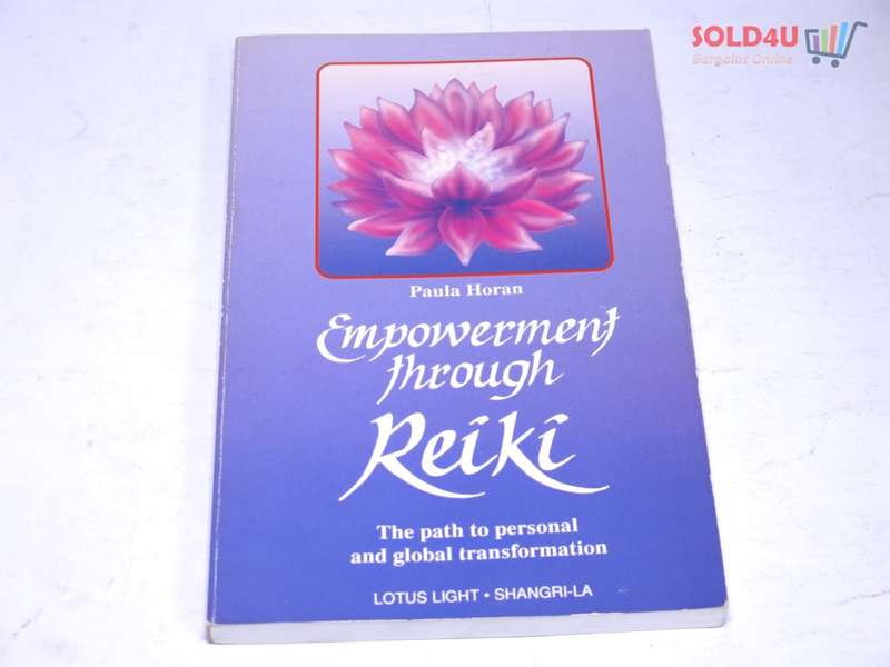 Empowerment Through Reiki: The Path to Personal and Global Transformation (Shangri-La Series)