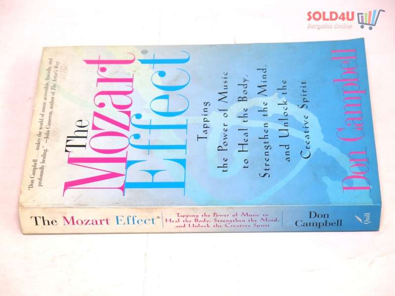 The Mozart Effect: Tapping the Power of Music to Heal the Body, Strengthen the Mind, and Unlock