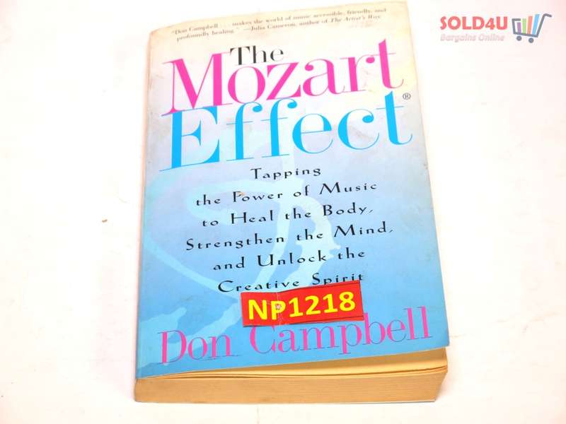 The Mozart Effect: Tapping the Power of Music to Heal the Body, Strengthen the Mind, and Unlock