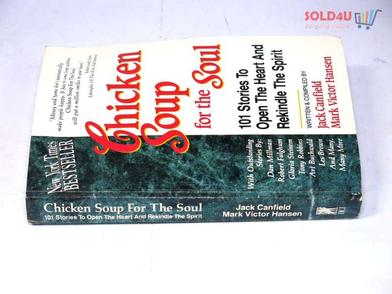 Chicken Soup for the Soul: 101 Stories to Open the Heart & Rekindle the Spirit  by Jack Canfield