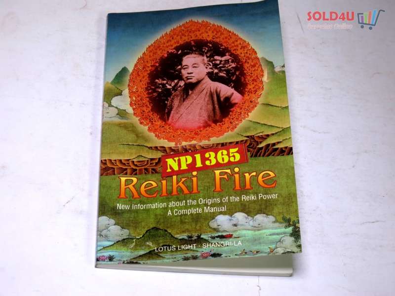 Reiki Fire: New Information about the Origins of the Reiki Power: A Complete Manual (Shangri-La)