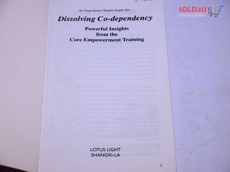 Dissolving Co-Dependency by Dr. Paula Horan,Brigitte Ziegler