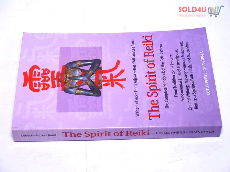 The Spirit of Reiki: From Tradition to the Present Fundamental Lines of Transmission by Walter Lubec