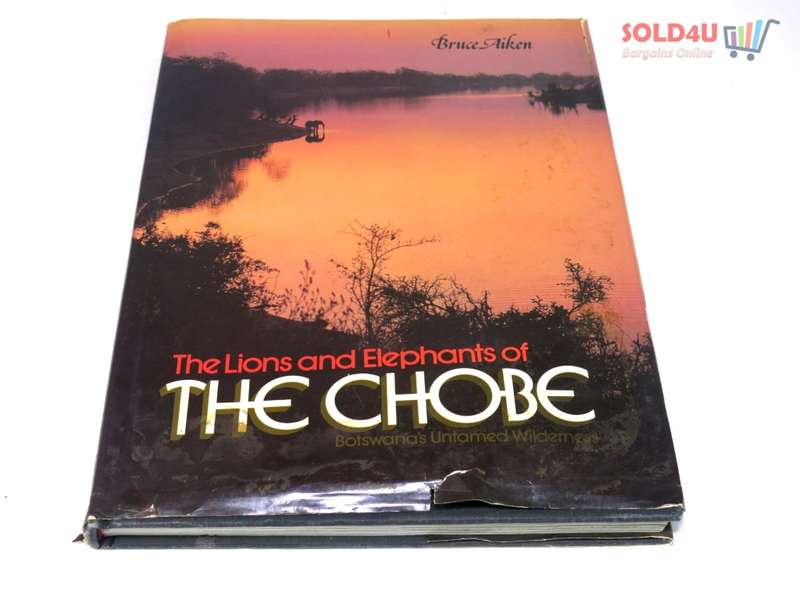 The lions and elephants of the Chobe, Botswana`s untamed wilderness by Bruce Aiken