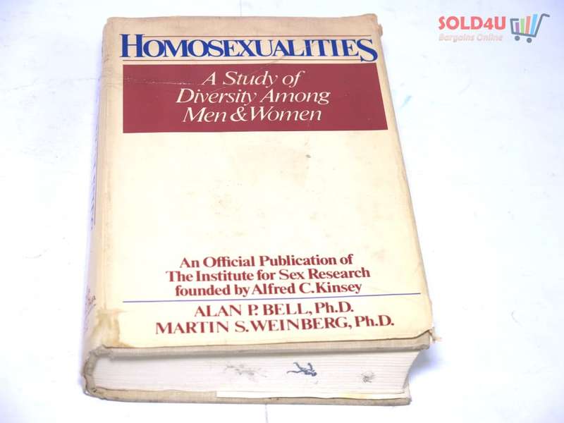 Homosexualities: A Study of Diversity Among Men & Women by Ph.D. Alan P. Bell