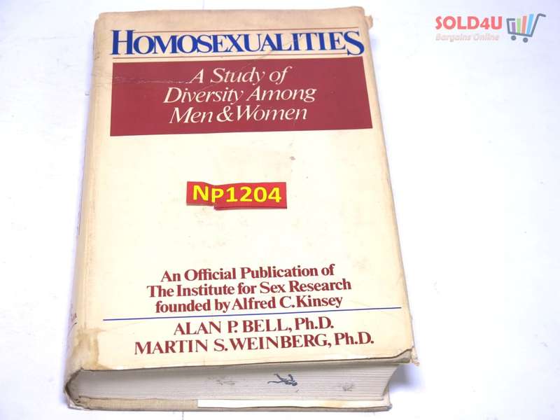 Homosexualities: A Study of Diversity Among Men & Women by Ph.D. Alan P. Bell