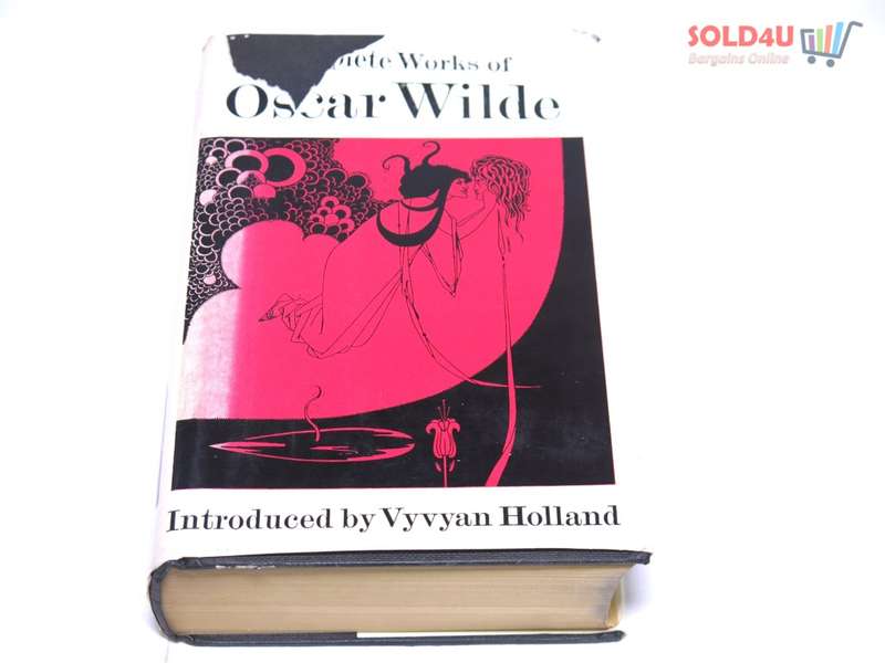 Complete Works of Oscar Wilde by Oscar Wilde, Introduced by Vyvyan Holland