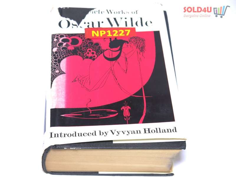 Complete Works of Oscar Wilde by Oscar Wilde, Introduced by Vyvyan Holland