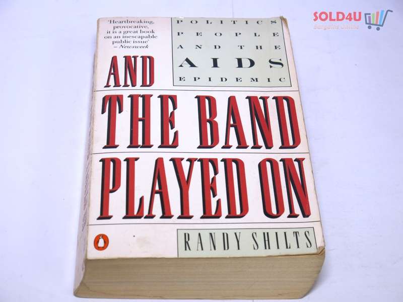 And the Band Played On Politics, People, and the AIDS Epidemic Author: Randy Shilts
