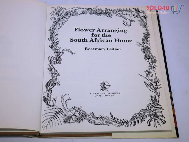 Flower Arranging for the South African Home Author: Ladlau, Rosemary