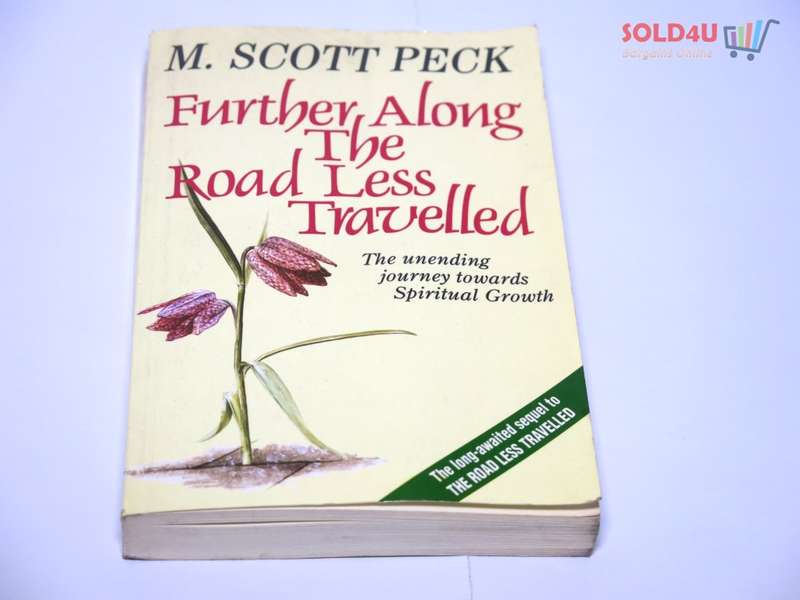 Further Along the Road Less Travelled M. Scott Peck