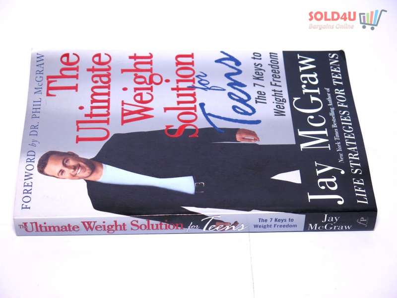 The Ultimate Weight Solution for Teens by Jay McGraw