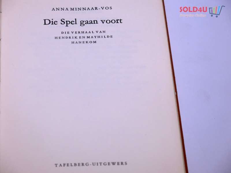 Die spel gaan voort / Anna Minnaar-Vos