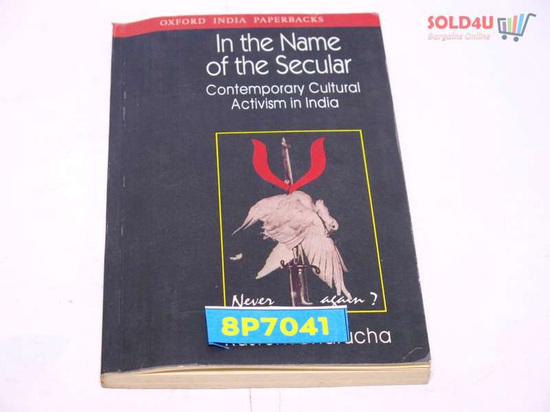 In the Name of the Secular: Contemporary Cultural Activism in India Book by Rustom Bharucha