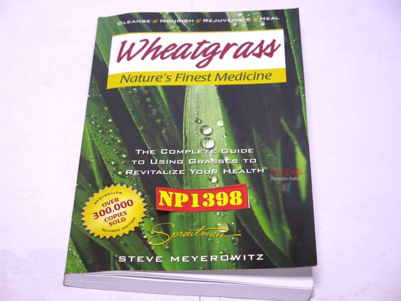 Wheatgrass, Natures Finest Medicine Book by Steve Meyerowitz