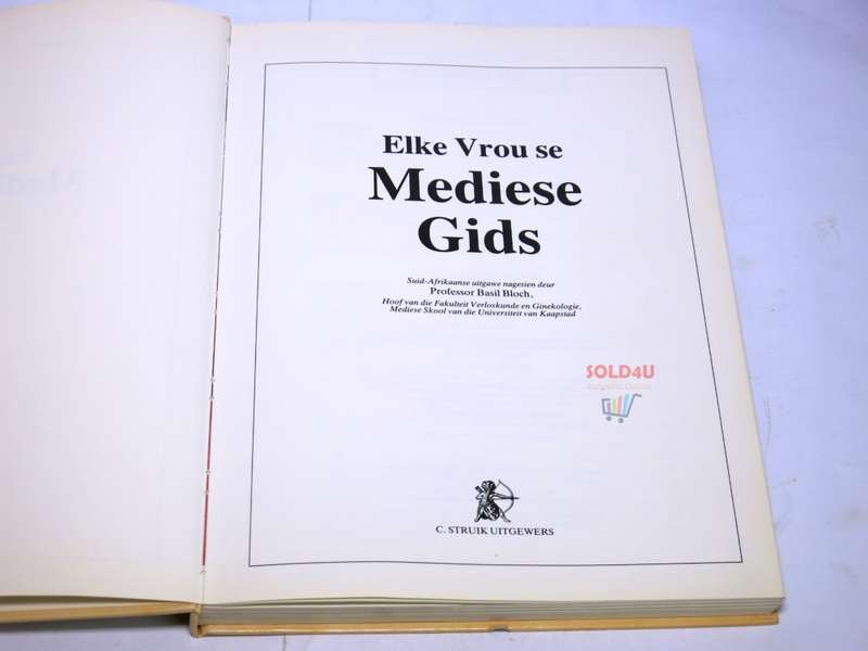 Elke vrou se mediese gids by Basil Bloch / OM JOU LIGGAAM TE VERSTAAN EN TE VERSORG