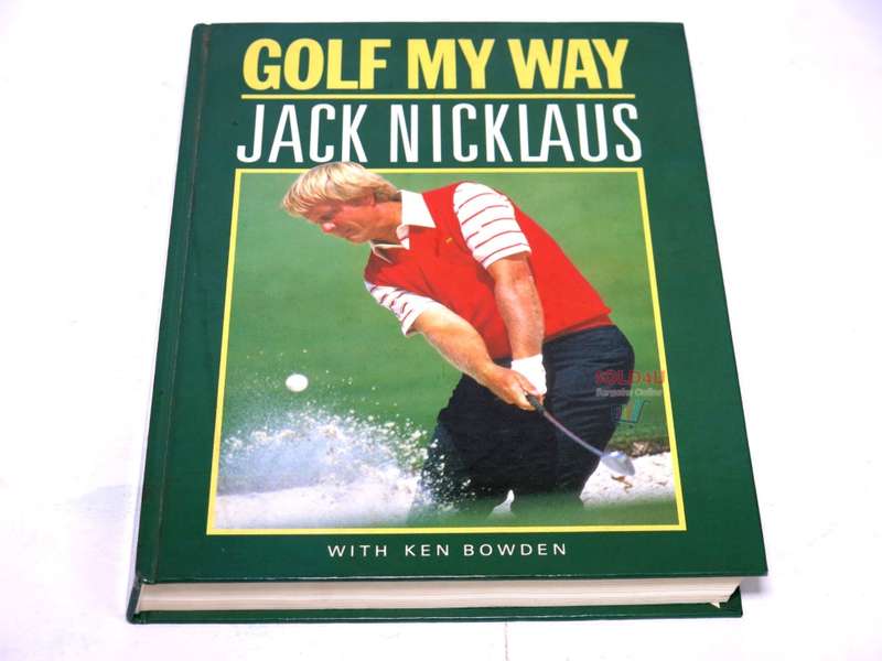 GOLF My Way Book by Jack Nicklaus with Ken Bowden