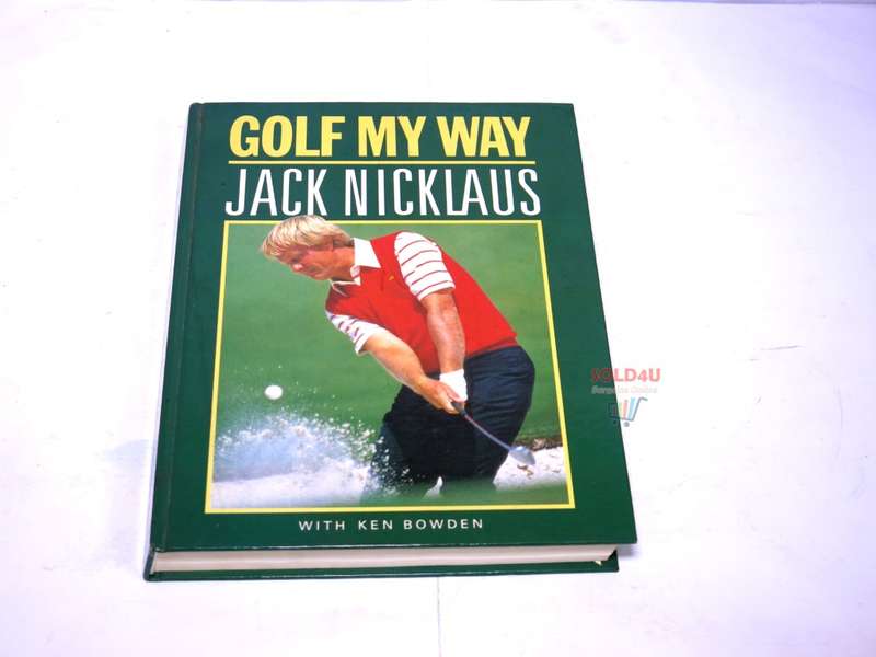 GOLF My Way Book by Jack Nicklaus with Ken Bowden