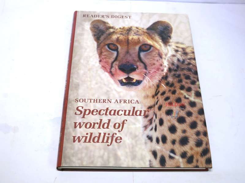 Southern Africa: Spectacular World of Wildlife by Reader`s Digest