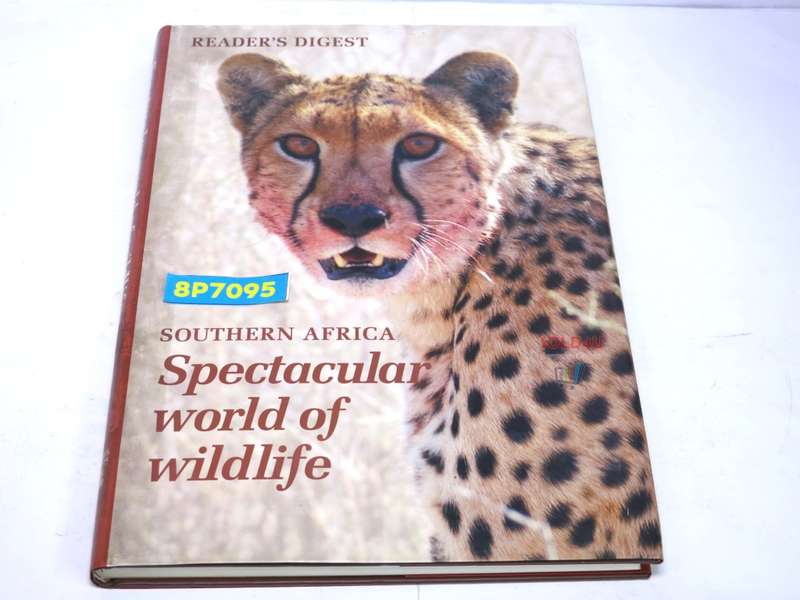 Southern Africa: Spectacular World of Wildlife by Reader`s Digest
