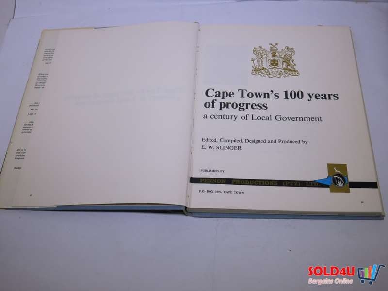Cape Town`s 100 Years of Progress by E.W.Slinger