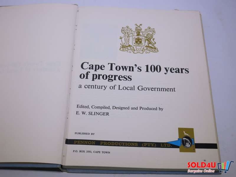 Cape Town`s 100 Years of Progress by E.W.Slinger