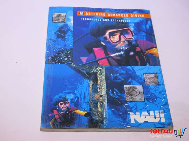 Mastering Advanced Diving: Technology and Techniques by John N. Heine