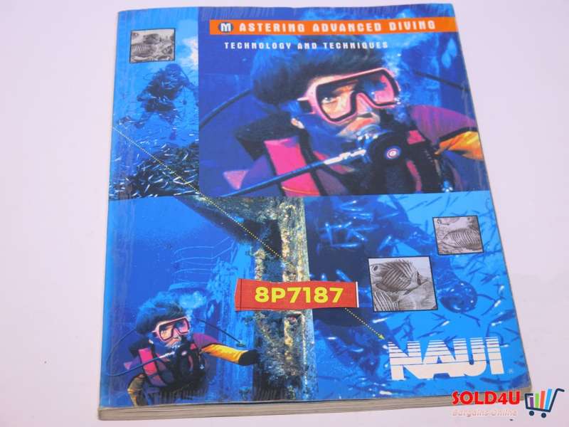 Mastering Advanced Diving: Technology and Techniques by John N. Heine