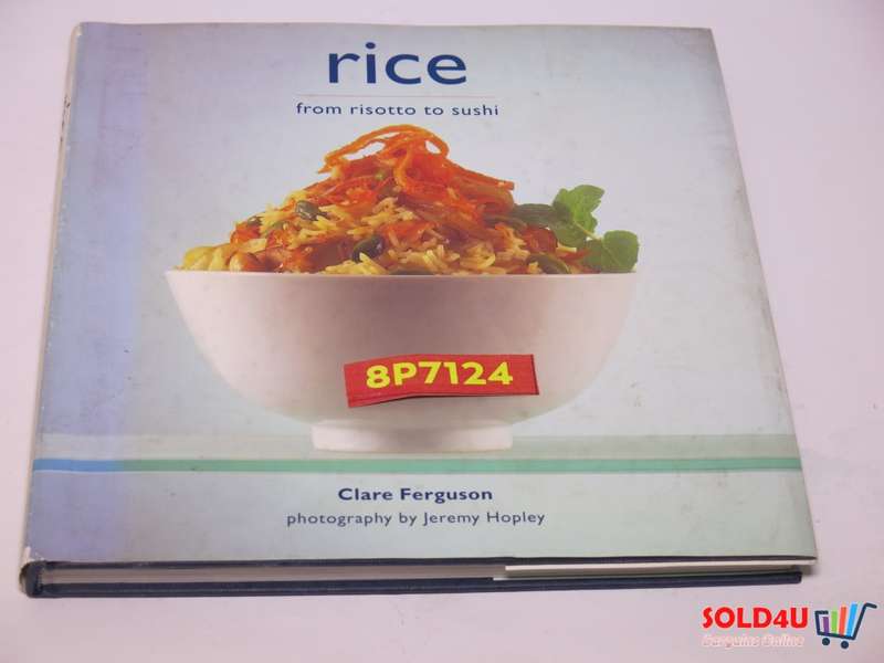Rice: From Risotto to Sushi - 1997 - Clare Ferguson