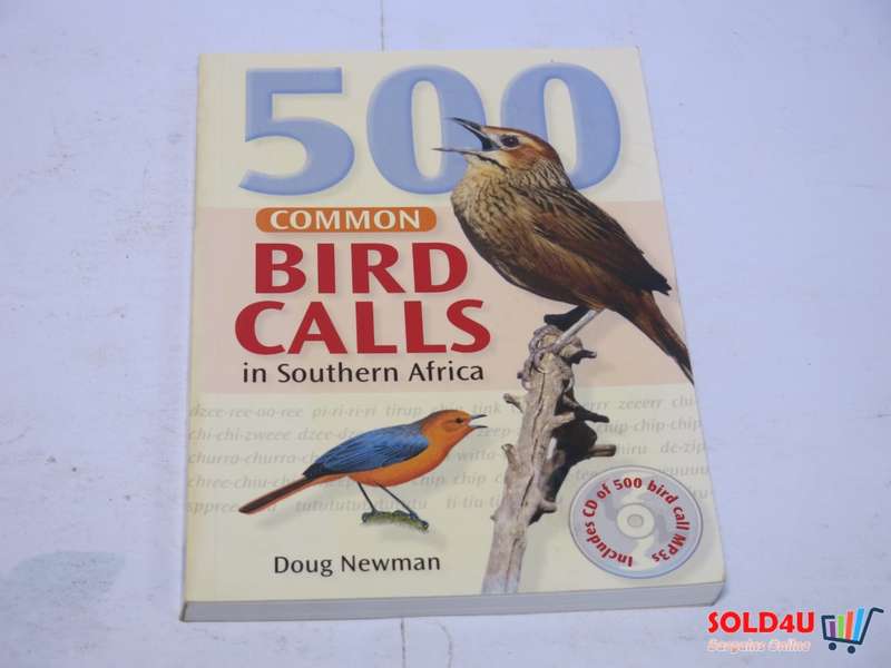 500 Common Bird Calls in Southern Africa - Doug Newman