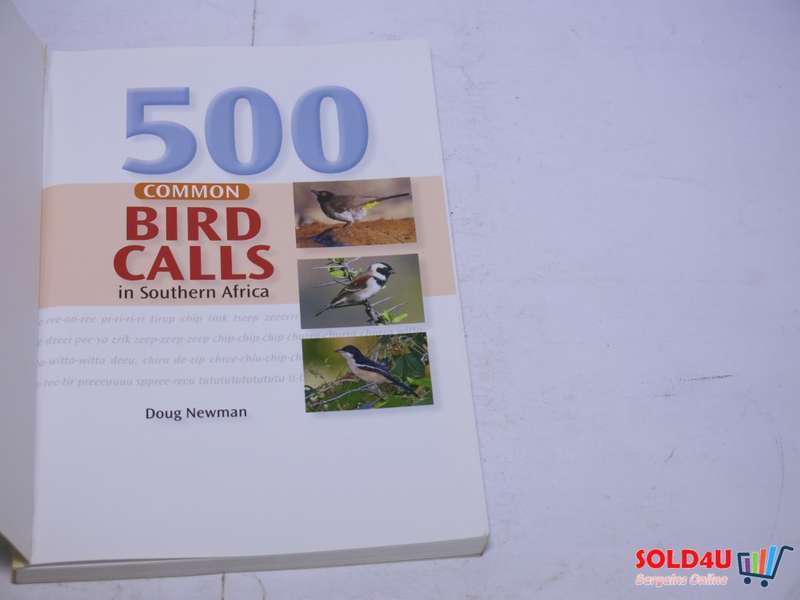 500 Common Bird Calls in Southern Africa - Doug Newman