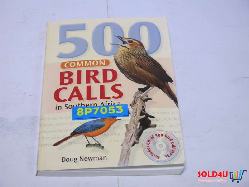 500 Common Bird Calls in Southern Africa - Doug Newman