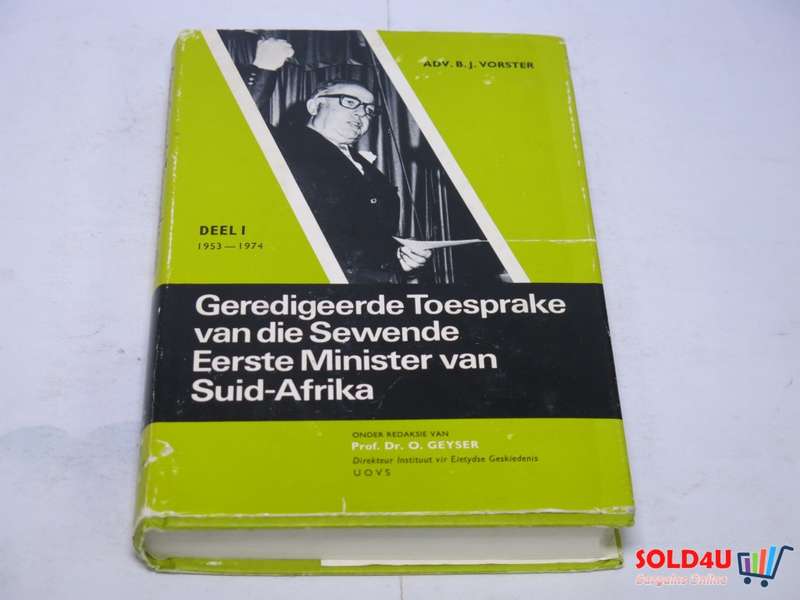 Geredigeerde Toesprake van die Sewende Eerste Minister van Suid-Afrika Adv. BJ Vorster Deel I 1953-