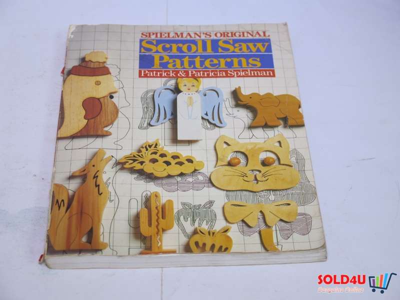 Spielman`s Original Scroll Saw Patterns- Patrick and Patricia Spielman-1990