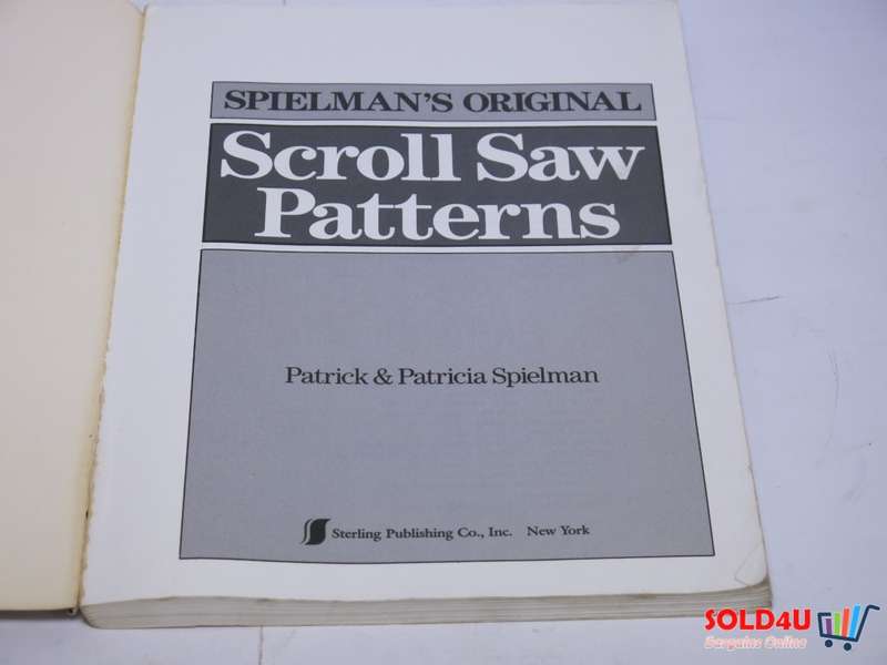 Spielman`s Original Scroll Saw Patterns- Patrick and Patricia Spielman-1990