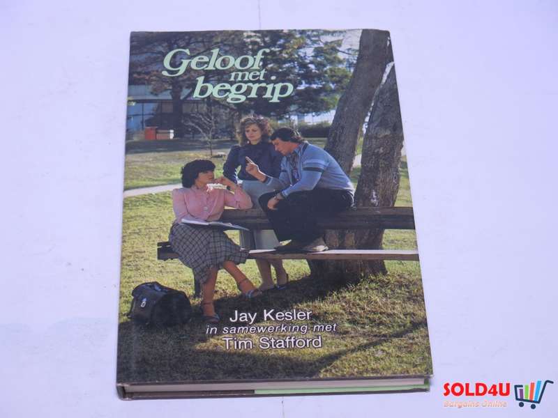 Geloof met begrip - Jay Kesler - 1982