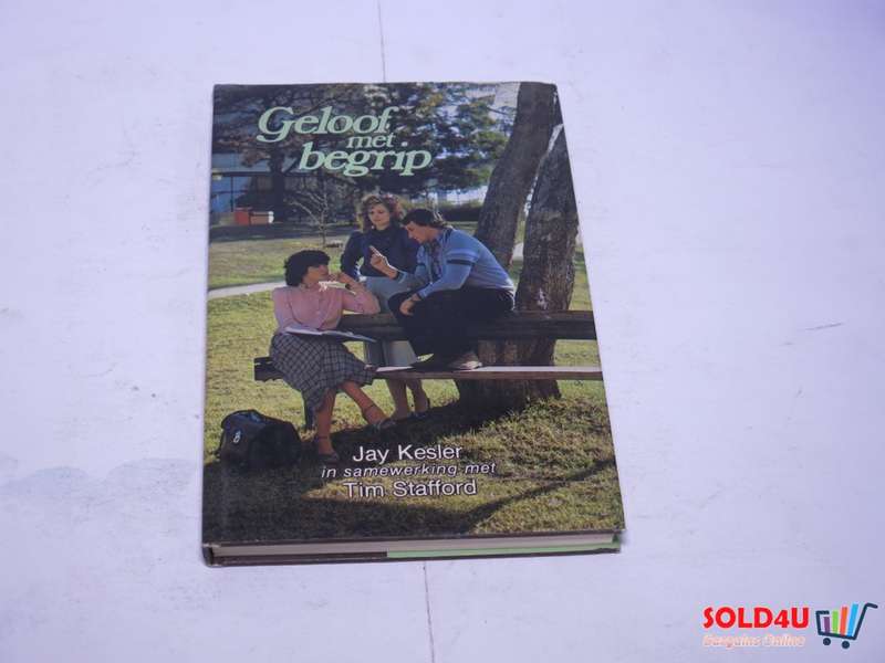 Geloof met begrip - Jay Kesler - 1982