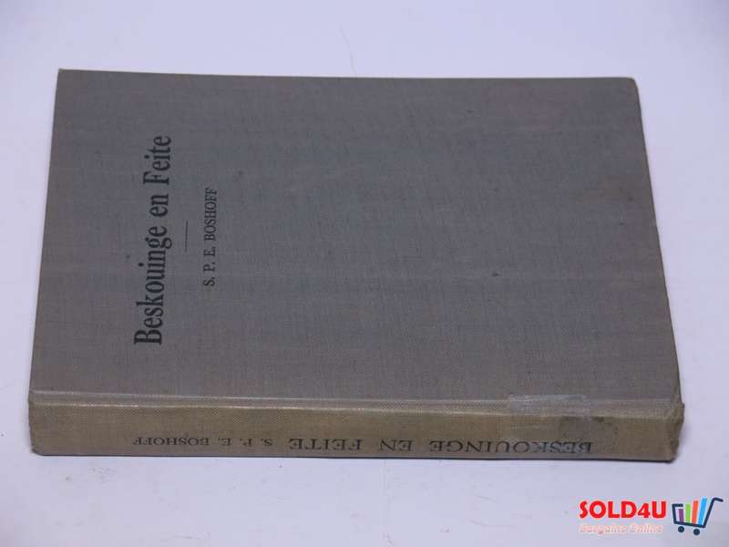 Beskouinge en Feite - S.P.E.Boshoff - 1936