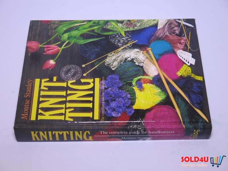 Knitting - The Complete guide for handknitters - Montse Stanley