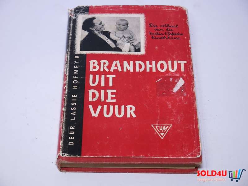 Brandhout Uit die Vuur - Deur Lassie Hofmeyr