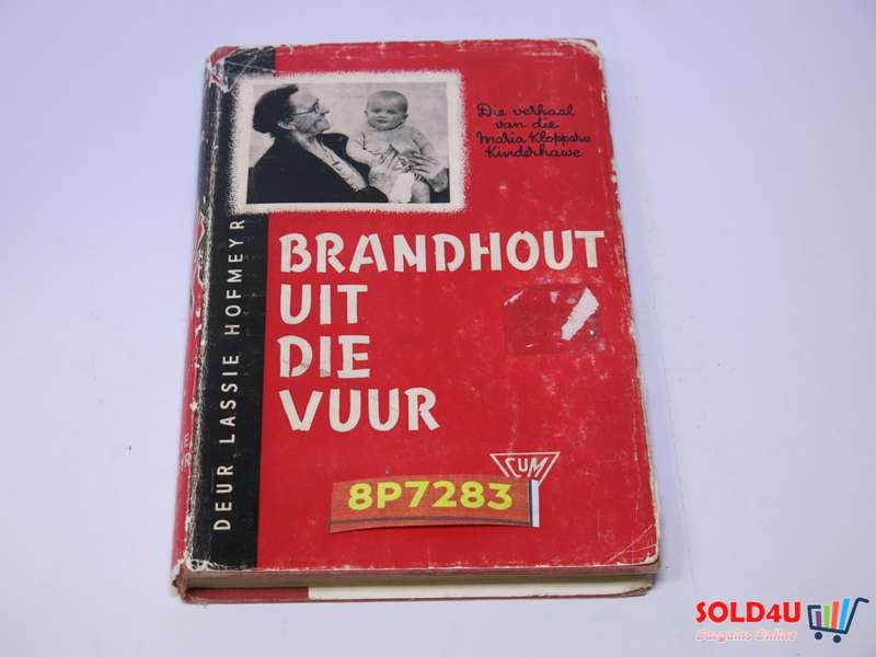 Brandhout Uit die Vuur - Deur Lassie Hofmeyr