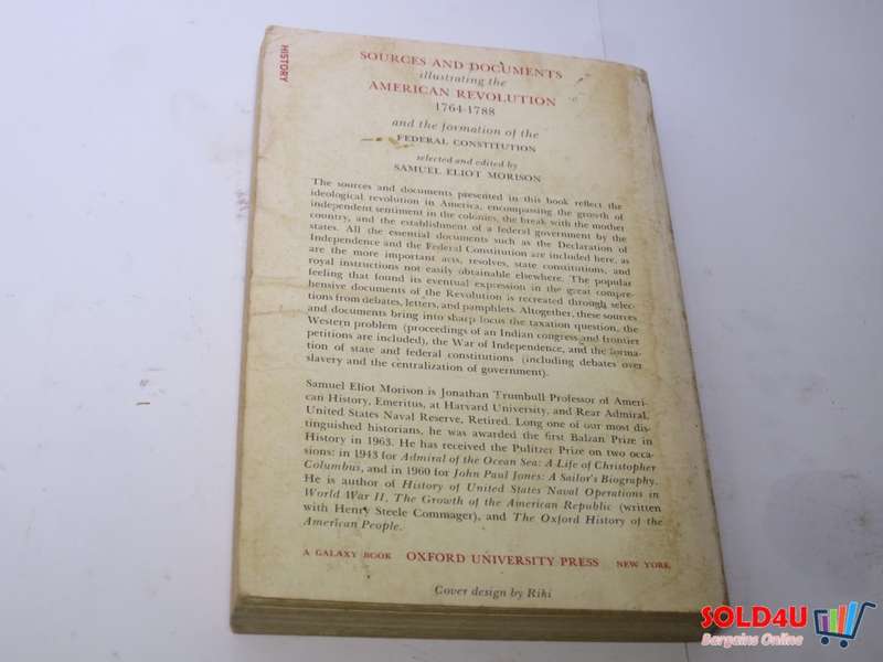 Sources and Documents Illustrating the American Revolution, 1764-1788: Samuel Eliot Morison