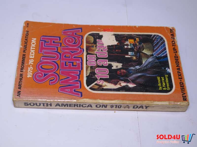 South America on $10 a Day - 1975-76 EDITION - Arnold & Harriet Greenberg