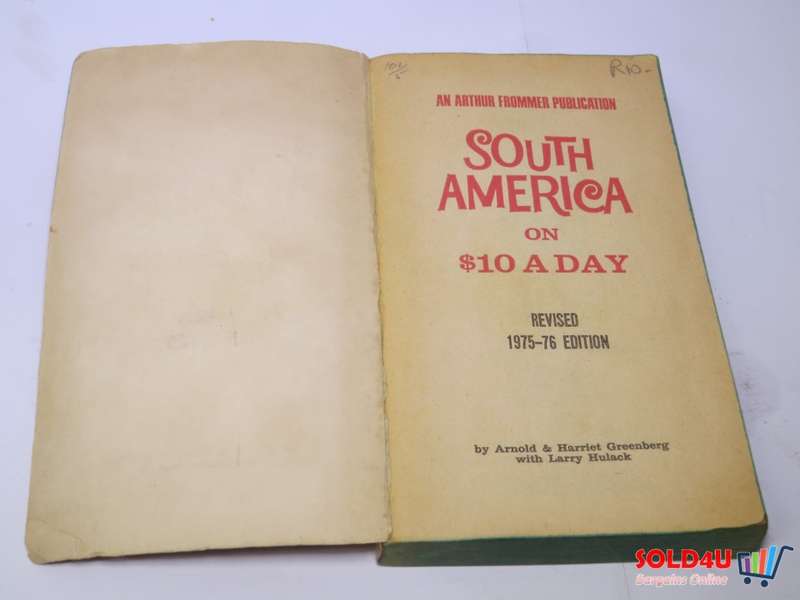 South America on $10 a Day - 1975-76 EDITION - Arnold & Harriet Greenberg