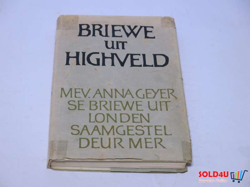 Briewe Uit Highveld - Mev. Anna Geyer se Briewe Uit Londen
