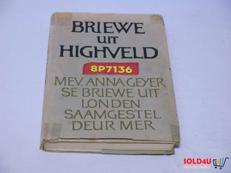 Briewe Uit Highveld - Mev. Anna Geyer se Briewe Uit Londen